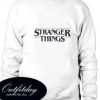 Black White Stranger Things Trending Sweatshirt