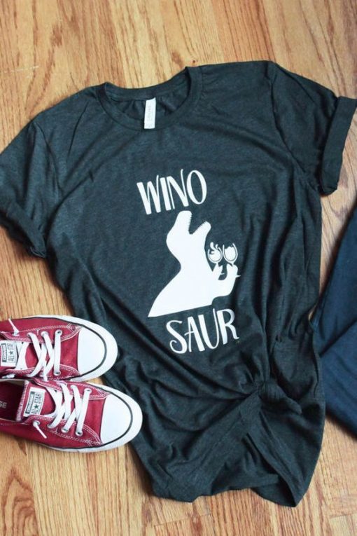 Buy Wino Saur This Winosaur T-shirt
