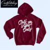 Cali Vibes Only Hoodie