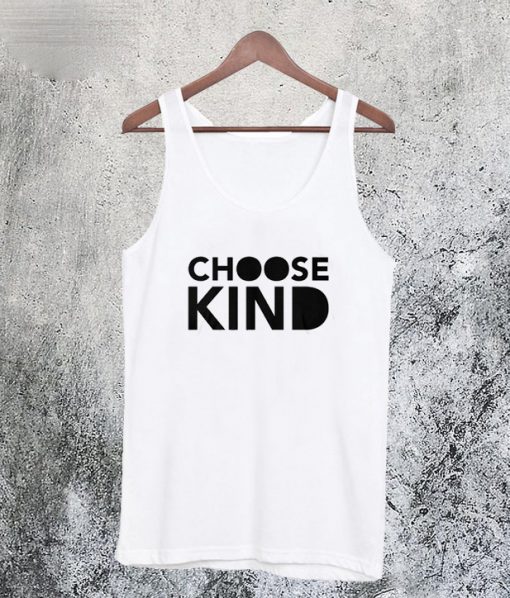 Choose Kind Tanktop