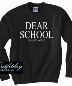 Dear School Sweatshirt