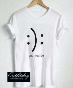 Decide Emotion T-Shirt