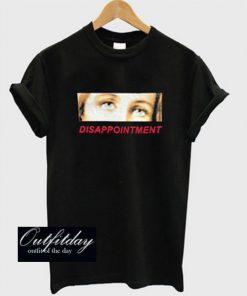 Disappointment BLACK t-shirt