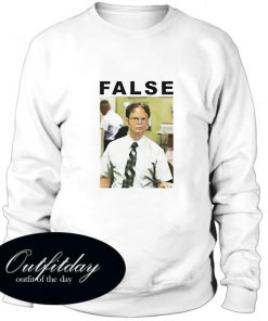 False Dwight sweatshirt