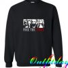 Free the Three Sweatshirts