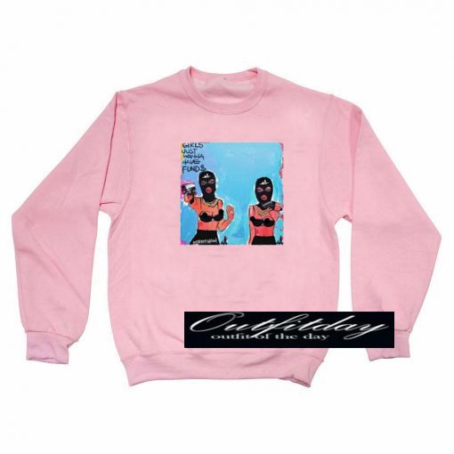 Girls Just Wanna Have Funds Light Pink Sweatshirts