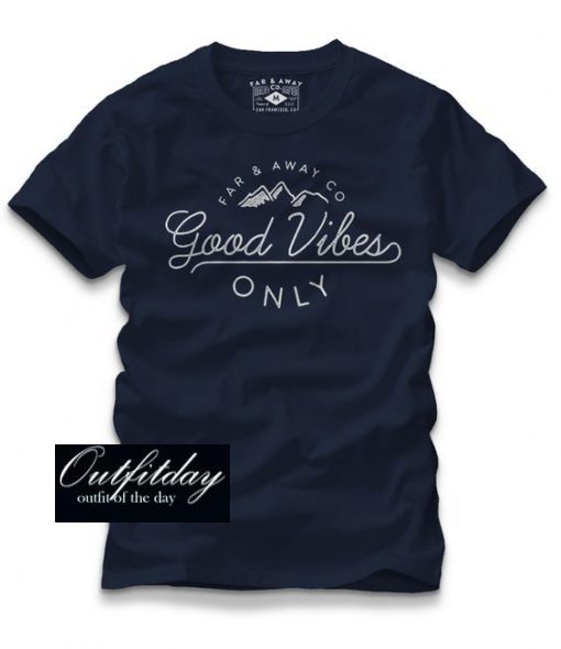 Good Vibes Only T-shirt