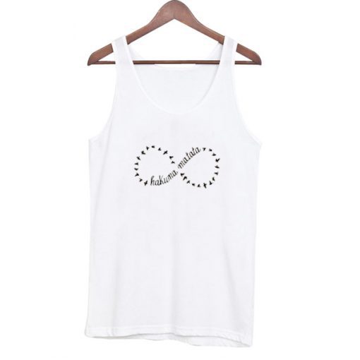 Hakuna Matata Infinity Tank Top