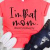 I’m That Mom T-Shirt