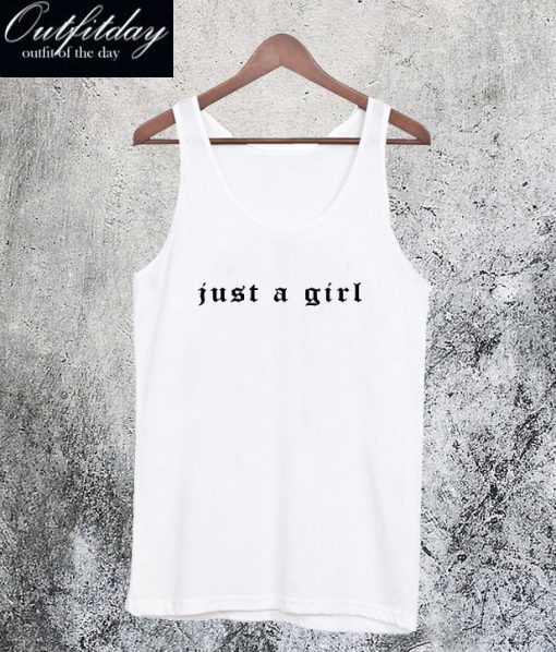 Just a Girl Tanktop