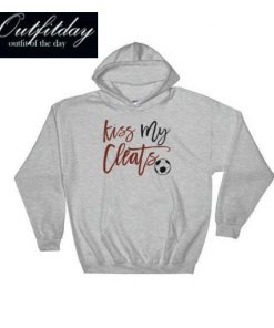 Kiss My Cleats Hoodie