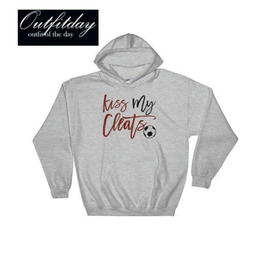 Kiss My Cleats Hoodie