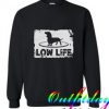 Low Life – Dachshund Trending Sweatshirt