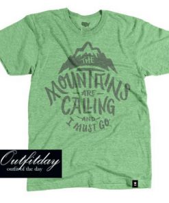 Mountains are Calling T-shirtMountains are Calling T-shirt