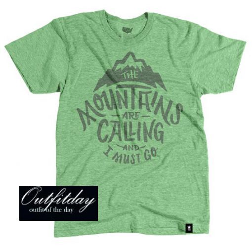 Mountains are Calling T-shirtMountains are Calling T-shirt