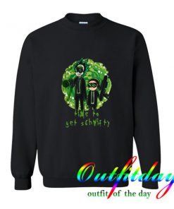 Rick and Morty Time to get schwifty Trending Sweatshirt