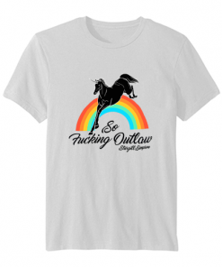 So Fucking Outlaw T-Shirt