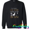 Stay Home And Hang Out With My Dog Trending Sweatshirt