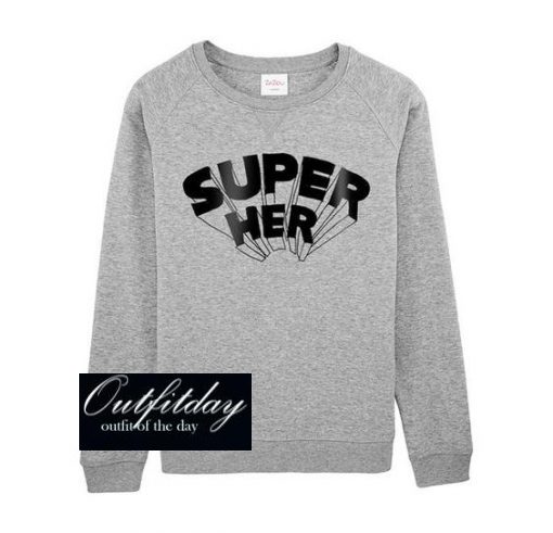 Super Her Sweatshirt