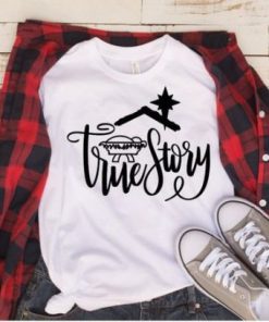 True Story T-shirt