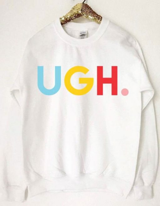 Ugh Colors Sweatshirt B22