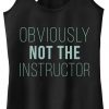Up Not The Instructor Tank Top