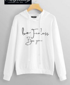be fearless white hoodie