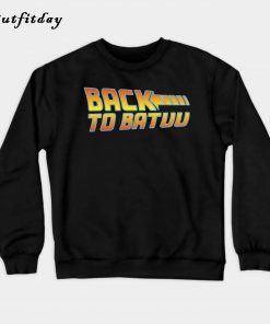 Back to Batuu Sweatshirt B22