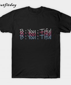 Be-you-tiful T-Shirt B22