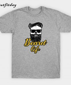 Beard Life Different T-Shirt B22