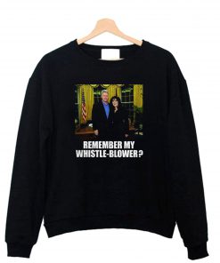 Bill Clinton and Monica Lewinsky Remember my whistle-blower Sweatshirt B22