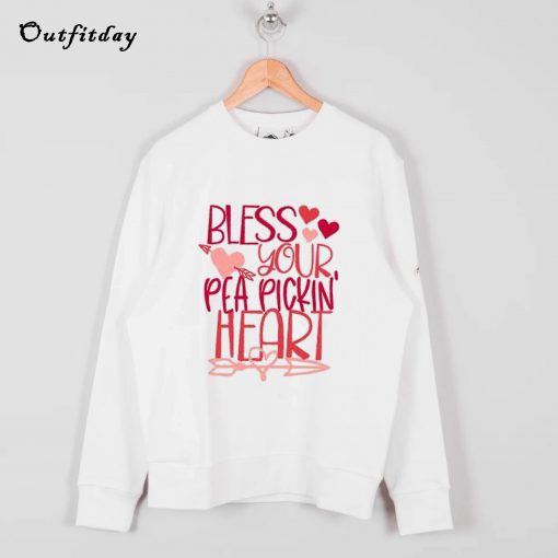 Bless Your Pea Pickin Heart Sweatshirt B22