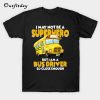 Bus Driver Superhero School Bus Driver T-Shirt B22