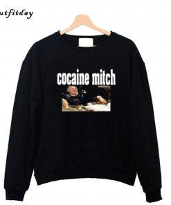 Cocaine Mitch Trending Sweatshirt B22