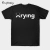 Crying T-Shirt B22