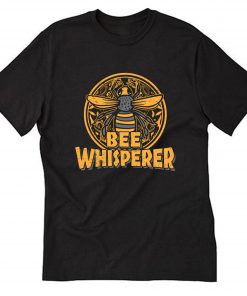 Cute Bee Whisperer Beekeepers T-Shirt B22
