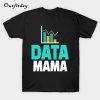 Data MAMA T-Shirt B22