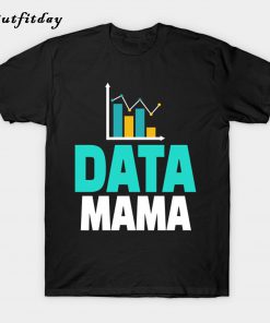 Data MAMA T-Shirt B22