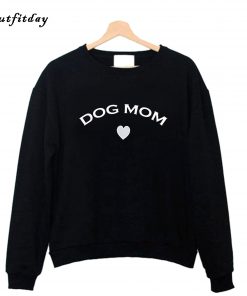 Dog Mom Sweatshirt B22
