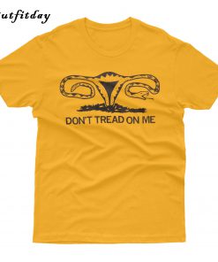 Don't Tread On Me Uterus T-Shirt B22