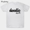 Doodle Mom T-Shirt B22