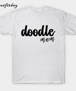 Doodle Mom T-Shirt B22