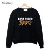 Easy Tiger Sweatshirt B22