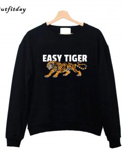 Easy Tiger Sweatshirt B22