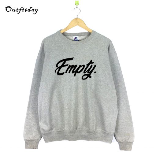 Empty Funny Sweatshirt B22