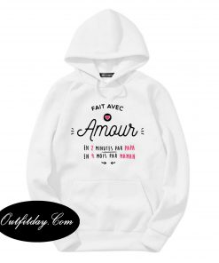 Fait avec amour en 2 minutes par papa en 9 mois par maman Hoodie B22