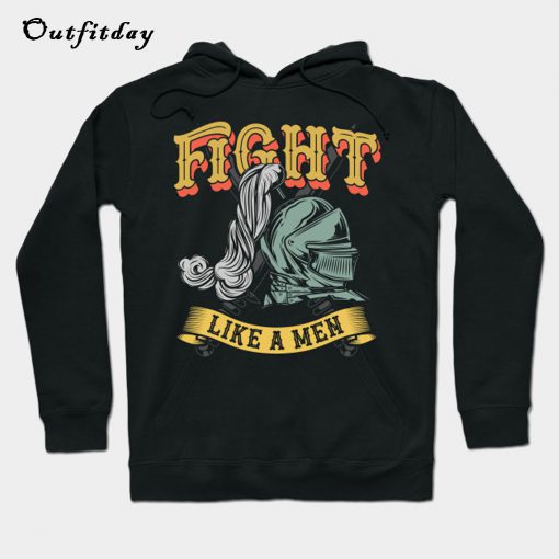 Fight Like a Men Hoodie B22