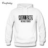 Full Send No Half Sends Hoodie B22