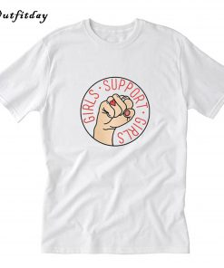 Girls Support Girls T-Shirt B22