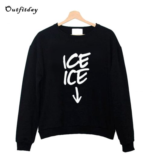 Ice ice Baby Announcement Sweatshirt B22